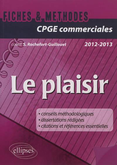 Le plaisir, CPGE commerciales 2012-2013