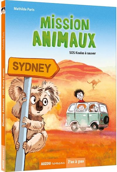 Mission animaux. Vol. 4. SOS koalas à sauver