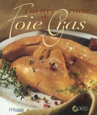 J'ai très envie de foie gras