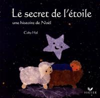 Le secret de l'étoile : une histoire de Noël