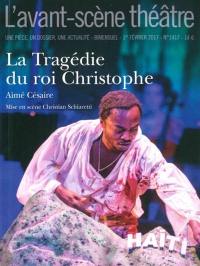 Avant-scène théâtre (L'), n° 1417. La tragédie du roi Christophe