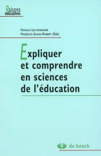 Expliquer et comprendre en sciences de l'éducation