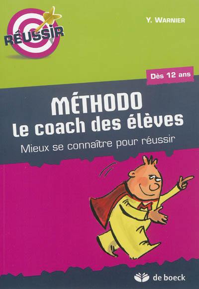 Méthodo, le coach des élèves : réussir le secondaire