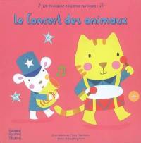 Le concert des animaux : un livre avec cinq sons surprises !