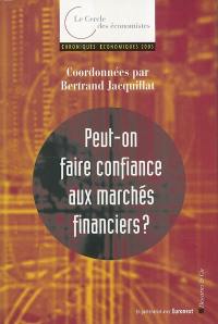 Chroniques économiques 2003 : peut-on faire confiance aux marchés financiers ?