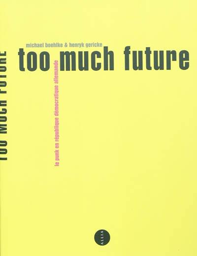 Too much future : le punk en République démocratique allemande