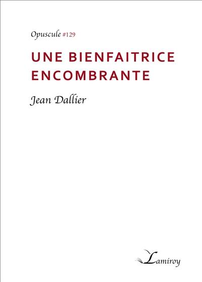 Une bienfaitrice encombrante