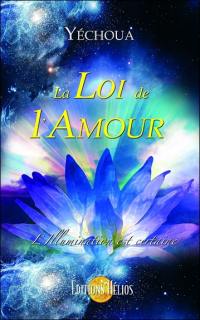 La loi de l'amour : l'illumination est certaine