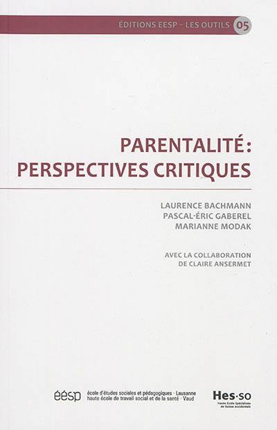 Parentalités : perspectives critiques