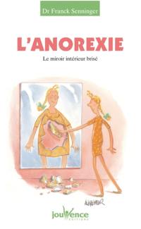 L'anorexie : le miroir intérieur brisé