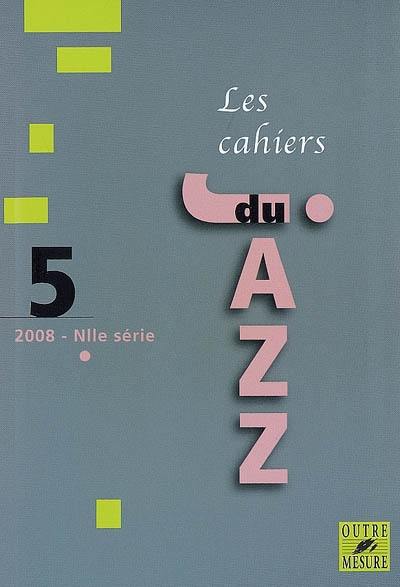 Cahiers du jazz (Les), nouvelle série, n° 5