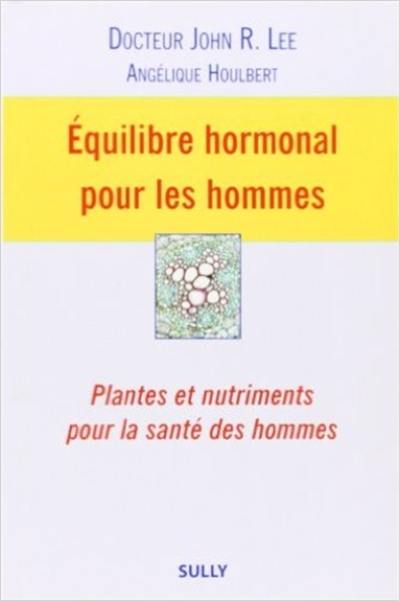 Equilibre hormonal pour les hommes : plantes et nutriments pour la santé des hommes