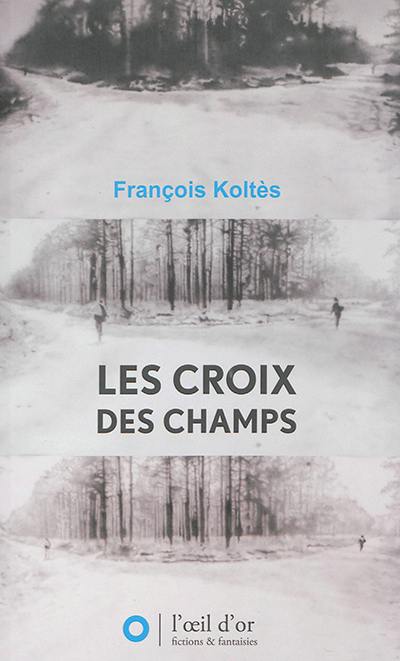 Les croix des champs