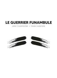 Le Guerrier Funambule