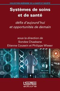 Systèmes de soins et de santé : défis d'aujourd'hui et opportunités de demain