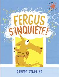 Fergus s'inquiète !