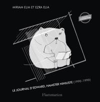 Le journal d'Edward, hamster nihiliste : 1990-1990