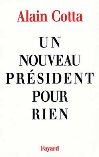 Un Nouveau Président pour rien