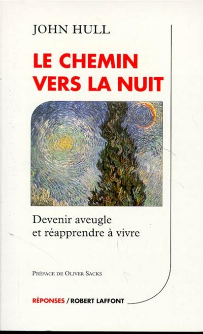 Le chemin vers la nuit : devenir aveugle et réapprendre à vivre