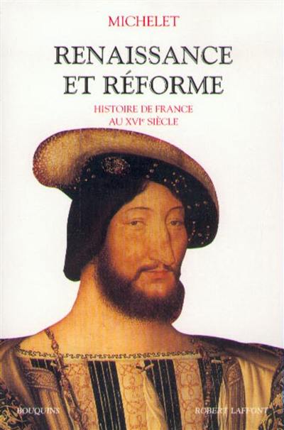 Renaissance et Réforme : histoire de France au 16e siècle