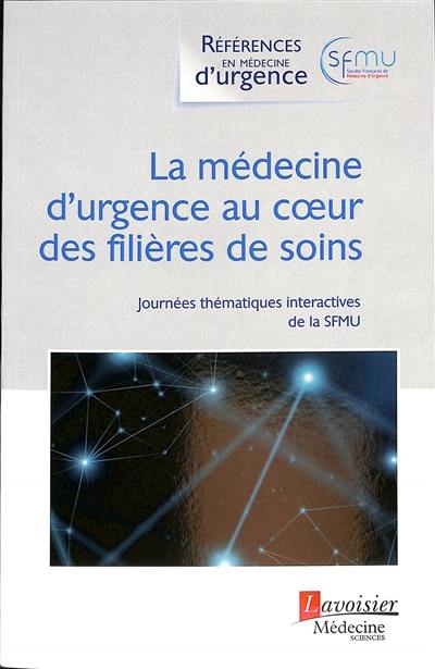 La médecine d'urgence au coeur des filières de soins