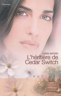 L'héritière de Cedar Switch