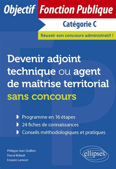 Devenir adjoint technique ou agent de maîtrise territorial sans concours : catégorie C