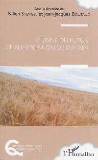 Cuisine du futur et alimentation de demain