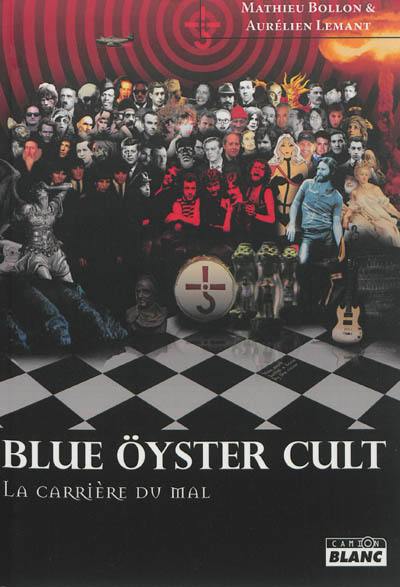 Blue öyster cult : la carrière du mal