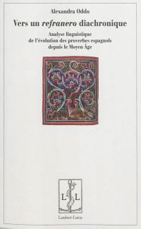 Vers un refranero diachronique : analyse linguistique de l'évolution des proverbes espagnols depuis le Moyen Age