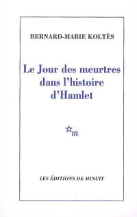 Le jour des meurtres dans l'histoire d'Hamlet