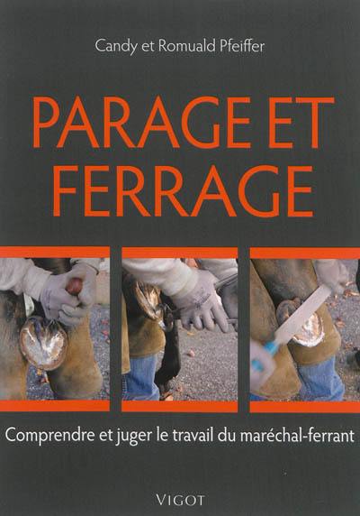 Parage et ferrage : comprendre et juger le travail du maréchal-ferrant