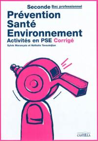 Prévention santé environnement, activités en PSE, seconde bac professionnel : corrigé