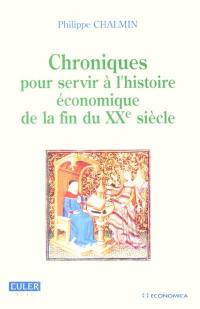 Chroniques pour servir à l'histoire économique de la fin du XXe siècle : 1991-1999