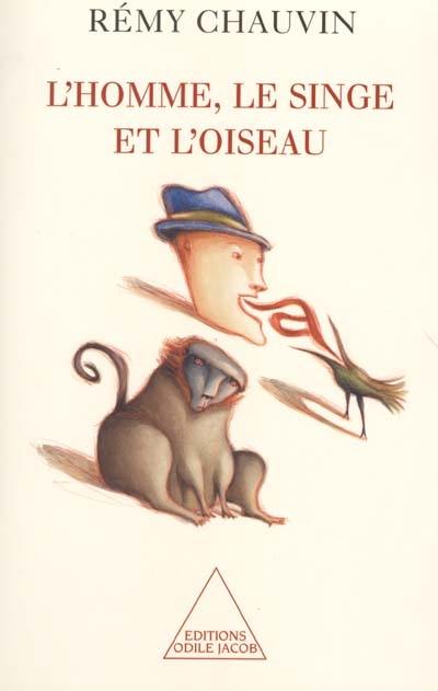 L'homme, le singe et l'oiseau