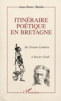 Itinéraire poétique en Bretagne : de Tristan Corbière à Xavier Grall