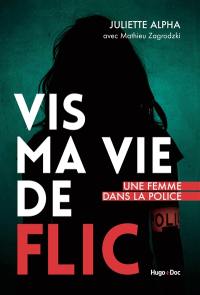 Vis ma vie de flic : une femme dans la police