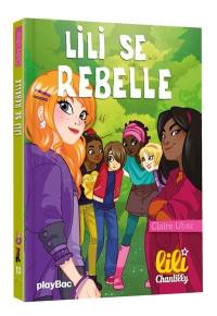 Lili Chantilly. Vol. 13. Lili se rebelle