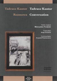 Tadeusz Kantor : rozmowa. Tadeusz Kantor : conversation