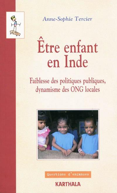 Être enfant en Inde : faiblesse des politiques publiques, dynamisme des ONG locales