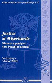 Justice et miséricorde : discours et pratiques dans l'Occident médiéval