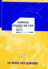 Etudes de cas pour BTS CI : corrigé