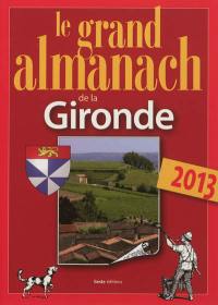 Le grand almanach de la Gironde 2013