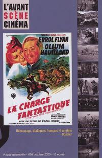 Avant-scène cinéma (L'), n° 676. La charge fantastique. They died with their boots on : mise en scène de Raoul Walsh : découpage, dialogues français et anglais, dossier