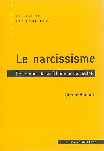 Le narcissisme : de l'amour de soi à l'amour de l'autre