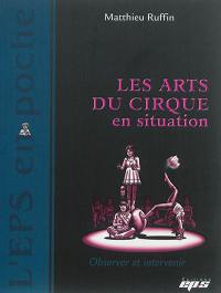 Les arts du cirque en situation : observer et intervenir