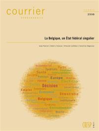 Courrier hebdomadaire, n° 2500. La Belgique, un Etat fédéral singulier