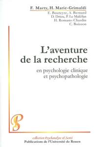 L'aventure de la recherche : en psychologie clinique et psychopathologie