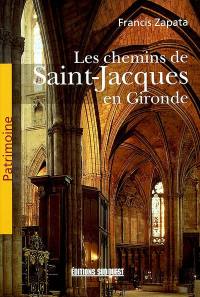 Les chemins de Saint-Jacques en Gironde