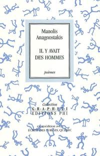 Il y avait des hommes : poèmes 1941-1971